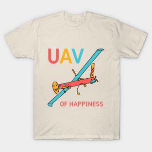 UAV OF HAPPINESS T-Shirt